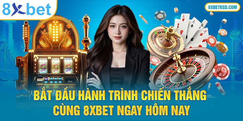 Bắt đầu hành trình chiến thắng cùng 8xbet ngay hôm nay Bắt đầu hành trình chiến thắng cùng 8xbet ngay hôm nay