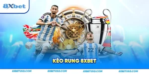 Kèo rung 8xbet
