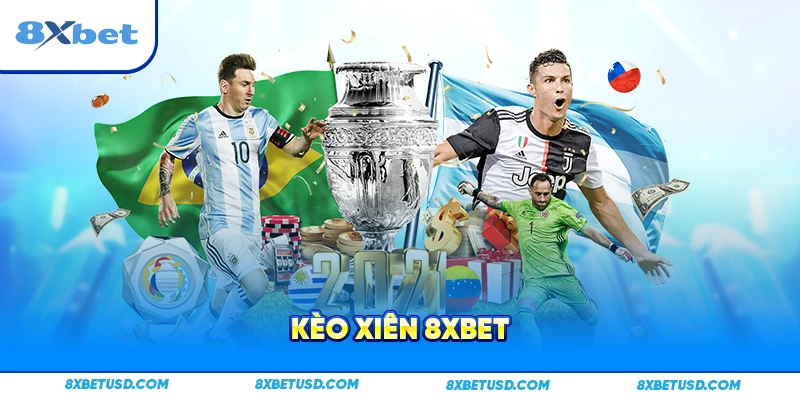 Kèo xiên 8xbet cơ hội thắng cao